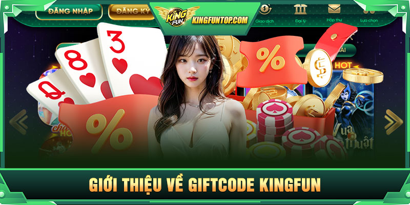 Giới thiệu về giftcode KingFun