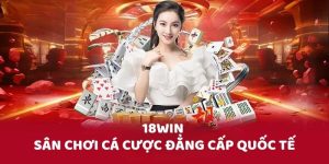 18win nha cai ca cuoc uy tin